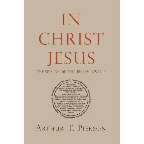 In Christ Jesus: The Sphere of the Believer's Life