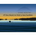 If You Want to Visit a Sea Garden