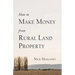 How to Make Money from Rural Land Property: A How to Guide to Generate Monthly Income Finding Profitable Rural Residential Properties