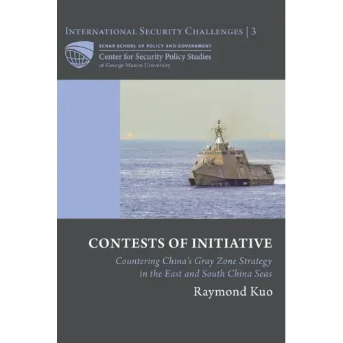 Contests of Initiative: Countering China's Gray Zone Strategy in the East and South China Seas
