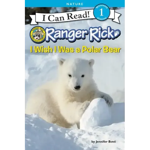 Ranger Rick: I Wish I Was a Polar Bear