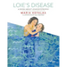 Loie's Disease: A Book About Leukodystrophy
