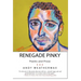 Renegade Pinky: Poems and Prose