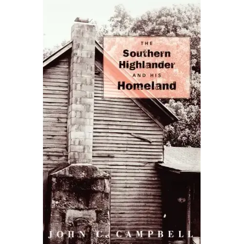 The Southern Highlander and His Homeland