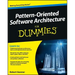 Pattern-Oriented Software Architecture For Dummies