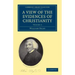 A View of the Evidences of Christianity: Volume 2