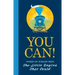 You Can!: Words of Wisdom from the Little Engine That Could