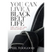 You Can Live a Black Belt Life