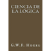 Ciencia de la Logica (Spanish Edition)
