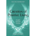 Creation of Positive Living: Angelic Request Therapy
