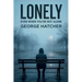 Lonely, Even When You're Not Alone