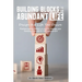 Building Blocks to an Abundant Life: Design the Life You Desire