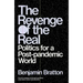 The Revenge of the Real: Politics for a Post-Pandemic World