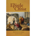 The Epistle of Christ: Short Sermons For the Sundays of the Year on Texts from the Epistles