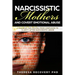 Narcissistic Mother and Covert Emotional Abuse: a Roadmap for Moving from Confusion to Clarity after Narcissistic Abuse
