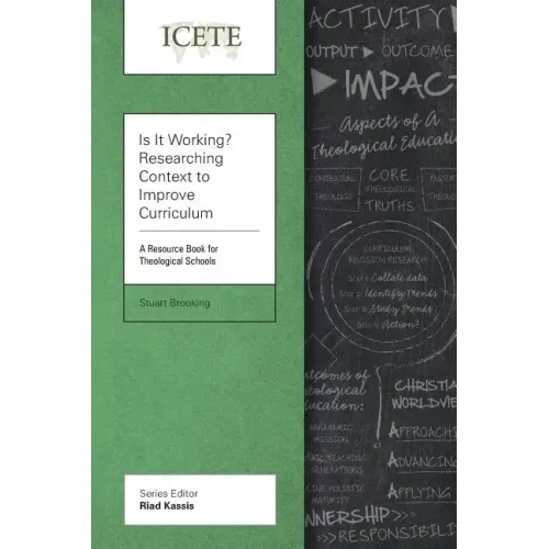 Is It Working? Researching Context to Improve Curriculum: A Resource Book for Theological Schools