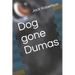 Dog gone Dumas