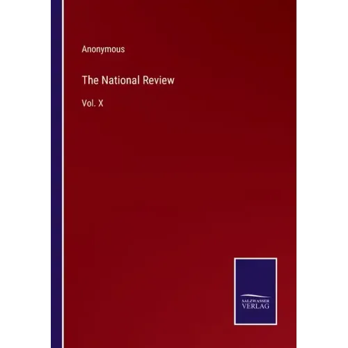 The National Review: Vol. X