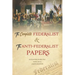 The Complete Federalist and The Anti-Federalist Papers: The Articles of Confederation, The Constitution of Declaration, The Preamble to The Bill of Ri