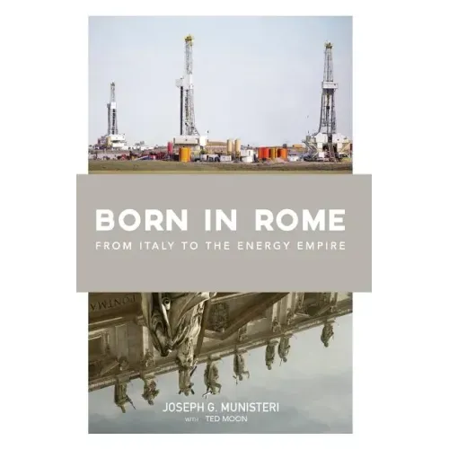 Born in Rome: From Italy to the Energy Empire