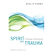 Spirit and Trauma: A Theology of Remaining