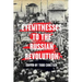 Eyewitnesses to the Russian Revolution