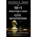 The 10+1 Immutable Laws of Elite Negotiation: Powered by The Elite Negotiator