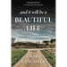 And It Will Be a Beautiful Life