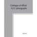 Catalogue of official A.E.F. photographs