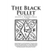 The Library of Occult Knowledge: The Black Pullet: The Black Screech Owl Grimoire; The Science of Magical Talismans and Rings