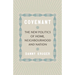 Covenant: The New Politics of Home, Neighbourhood and Nation