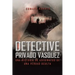 Detective Privado Vásquez: Una Historia de Asesinatos de Una Verdad Oculta