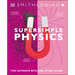 Super Simple Physics: The Ultimate Bitesize Study Guide