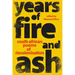 YEARS OF FIRE AND ASH - South African Poems of Decolonisation