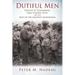 Dutiful Men: Dwight D. Eisenhower, Gray Flannel Suits, and the Men of the Greatest Generation