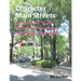 Character Main Streets: A Practitioners Guide for Planning Downtowns in Small Cities and Towns