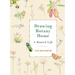 Drawing Botany Home: A Rooted Life