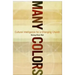 Many Colors: Cultural Intelligence for a Changing Church