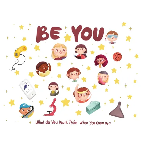 Be You - what do I want to be when I grow up kids book: What do you want to be when you grow up?