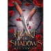 Heart of Shadows: A Slow Burn Steamy Dark Epic Romantasy