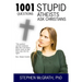 1001 Stupid Questions Atheists Ask Christians