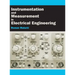 Instrumentation and Measurement in Electrical Engineering