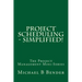 Project Scheduling - Simplified!