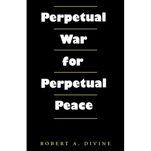 Perpetual War for Perpetual Peace