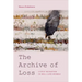 The Archive of Loss: Lively Ruination in Mill Land Mumbai