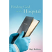 Finding God in the Hospital