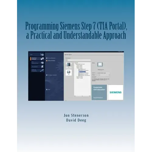 Programming Siemens Step 7 (TIA Portal), a Practical and Understandable Approach