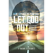 How I Opened My Mind and Let God Out: An Electrician's Road to Atheism