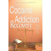Joy of Cocaine and Addiction Recovery: The Surrender and Resurrection of The Soul