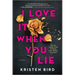 I Love It When You Lie: A Suspense Novel